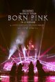 BLACKPINK WORLD TOUR [BORN PINK] IN CINEMAS Movie Poster